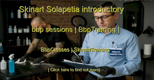 Skinart Solapetia introductory bbp sessions | BbpTraining | BbpClasses | SkinartTraining-India